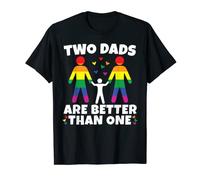 TWO DADS ARE BETTER THAN ONE LGBT SHIRT T-Shirt