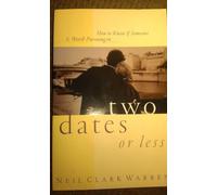 Two Dates or Less: How to Know If Someone Is Worth Pursuing