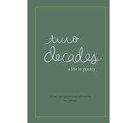 two decades: a life in poetry (one year edition)