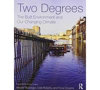 [Two Degrees: The Built Environment and Our Changing Climate] [By: McGregor, Alisdair] [October, 2012]