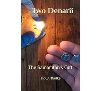 Two Denarii: The Samaritan's Gift