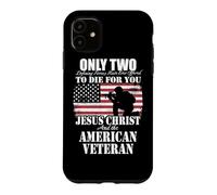 Two Died for You Jesus and American Veteran Memorial Gift Case for iPhone 11