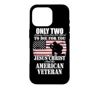 Two Died for You Jesus and American Veteran Memorial Gift Case for iPhone 16 Pro