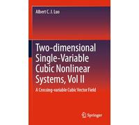 Two-dimensional Single-Variable Cubic Nonlinear Systems, Vol II: A Crossing-variable Cubic Vector Field