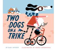 Two Dogs on a Trike: Count to Ten and Back Again