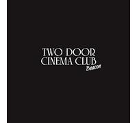 Two Door Cinema Club - Beacon