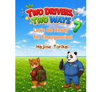 TWO DRIVER,S TWO WAYS 7: Let's Be Ready for Emergencies!