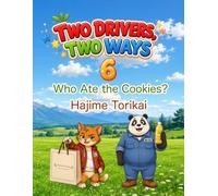 TWO DRIVERS, TWO WAYS 6: Who Ate the Cookies?