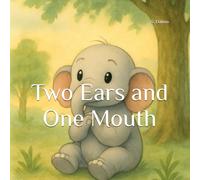 Two Ears and One Mouth