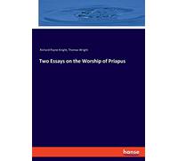 Two Essays on the Worship of Priapus