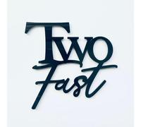 Two Fast Cake Charm Topper Black Gloss Laser Cut 3mm Thick Premium Quality Too Fast Second Birthday 2Pcs