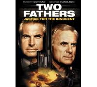 Two Fathers: Justice For The Innocent