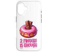 Two Fingers Is Enough Funny Donut Adult Novelty Hen Party Case for iPhone 16