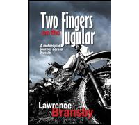 Two Fingers On The Jugular: A motorcycle journey across Russia