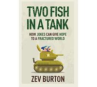 Two Fish in a Tank: How Jokes Can Give Hope to a Fractured World