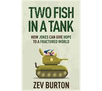 Two Fish in a Tank: How Jokes Can Give Hope to a Fractured World