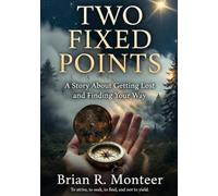 Two Fixed Points: A Story About Getting Lost and Finding Your Way