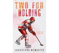 Two for Holding: Special Edition Paperback (The Minnesota Snow Pirates Series)