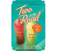 Two for the Road: Our Love Affair With American Food