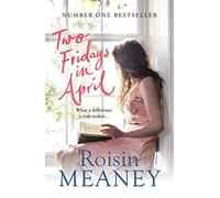 Two Fridays in April: a moving, heartfelt story about mothers and daughters, healing and hope