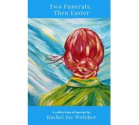 Two Funerals, Then Easter