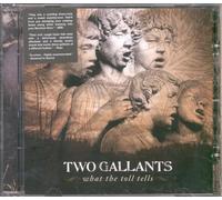 Two Gallants - What The Toll Tells