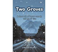 Two Groves: A short tale of horror comedy told by Ol' Gus (The Mountain Pass Stories)
