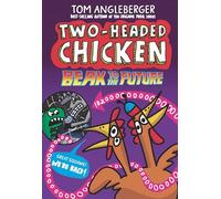 Two-Headed Chicken: Beak to the Future