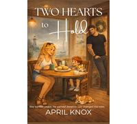 Two Hearts to Hold: She wanted peace. He wanted distance. Leo changed the rules.