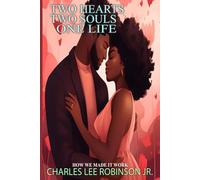 TWO HEARTS, TWO SOULS, ONE LIFE: HOW WE MADE IT WORK