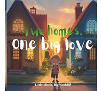 Two homes, One big love.: A gentle bedtime story for children living in two homes. (Gentle lessons bedtime stories.)