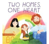 Two Homes, One Heart – A Tender Picture Book About Family Change for Children (Ages 4-8)
