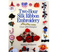 TWO HOUR SILK RIBBON EMBROIDERY