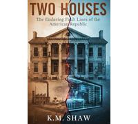 Two Houses: The Enduring Fault Lines of the American Republic
