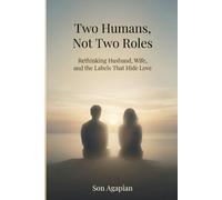 Two Humans, Not Two Roles: Rethinking Husband, Wife, and the Labels That Hide Love
