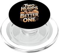 Two Humps Are Better Than One Camel Lover PopSockets PopGrip for MagSafe