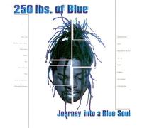 Two Hundred Fifty Lbs. of Blue - Journey Into a Blue Soul