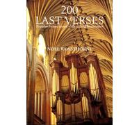 Two Hundred Last Verses: Popular Hymn Tunes with Varied Harmonies [ 200 Last Verses ]
