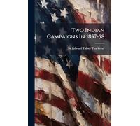 Two Indian Campaigns In 1857-58