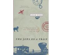Two Jews on a Train - Stories from the Old Country & the New