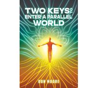 Two Keys to Enter a Parallel World