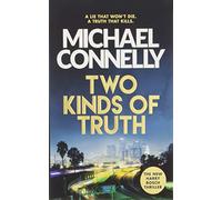 Two Kinds of Truth: The New Harry Bosch Thriller (Harry Bosch Series): A Harry Bosch Thriller