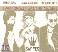 Two Kings Feat. the Queen - Say Yes