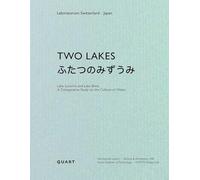 Two Lakes: Switzerland and Japan: A comparative study on the culture of water (Laboratorium)