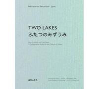 Two Lakes: Lake Lucerne and Lake Biwa: A Comparative Study on the Culture of Water (Laboratorium)