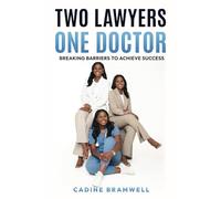 Two Lawyers One Doctor: Breaking Barriers to Achieve Success