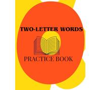 TWO LETTERS WORD PRACTICE: The Mirror Method: Look Left, Write Right, Master Tonight,Zero Clutter, Maximum Practice: Just Words, Lines, and Your ... You: The Simplest Way to Write Something New.