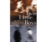 Two Little Boys: The Dublin and Monaghan Bombings