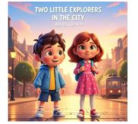 Two Little Explorers in the City: Little Adventures, Big Hearts