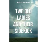 Two Little Old Ladies and Their SideKick